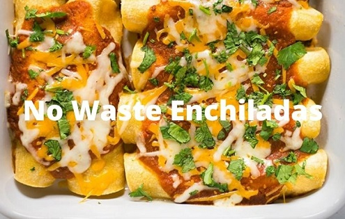 No waste enchiladas